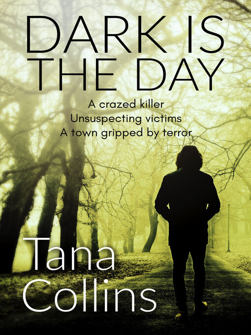 Title details for Dark Is the Day by Tana Collins - Available